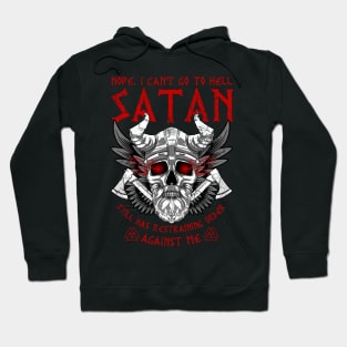 Viking Vikings Nope I Can't Go To Hell Satan Still Has Restraining Order Hoodie